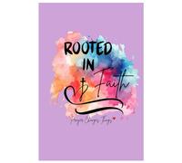Rooted in Faith: A Christian Prayer Journal for Women: Prayer Changes Things