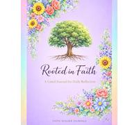 Rooted in Faith: A Lined Journal for Daily Reflection With Scripture by Faith Walker Journals