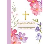 Rooted in Faith: Christian Floral Composition Notebook for Girls & Women: A Beautiful Faith-Based Journal for Prayer, Bible Study, School Notes, and Everyday Inspiration