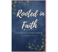 Rooted in Faith: Daily Reflections of Faith & Gratitude