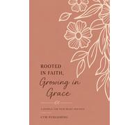 Rooted in Faith, Growing in Grace: A Journal for Heart and Soul
