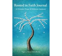 Rooted in Faith Journal: A Christian Companion for Prayer, Reflection, Spiritual Growth, and Daily Gratitude