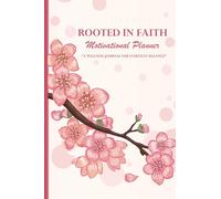 ROOTED in FAITH Motivational Planner: A Wellness Journal for Everyday Balance