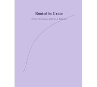 Rooted in Grace: 30 Days of Scripture, Self-Care & Reflection