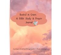 Rooted in Grace: A Bible Study & Prayer Journal/ 145 Calm and engaging Illustrations of clouds, sky, landscape and nature/ Guided faith filled journal/8.5x11 in/ideal for gifting