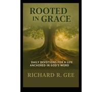 Rooted in Grace: Daily Strength, Timeless Wisdom, and Spiritual Renewal for Life’s Journey (Built to Last: Hope, Faith, and Love for Every Season)