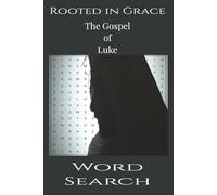 Rooted in Grace The Gospel of Luke Word Search: Word Searches with Easy to Read Print about The Gospel of Luke | 6x9 inches, 140 pages | 70 Puzzles … ... Grace: Catholic Devotions Through Scripture)