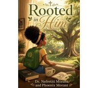 Rooted in Him: Deidra The Nature Explorer: 1 (Little Hearts, Big Truth)