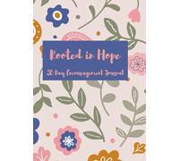 Rooted in Hope: 30 Day Encouragement Journal