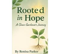 Rooted in Hope: A Chaos Gardener’s Journey