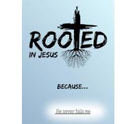 Rooted in Jesus: Christian Gratitude & Prayer Journal