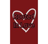 Rooted In Love