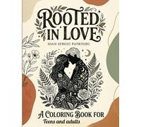 Rooted in Love: A Coloring Book with Romantic Poetry: An Aesthetic and Relaxing Gift for Teens and Adults (Adult Aesthetic Coloring Books)