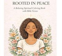 Rooted in Peace: A Relaxing Spiritual Coloring Book with Bible Verses