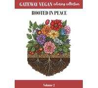 Rooted In Peace: An Adult Coloring Book for Mindfulness and Inner Calm (Peaceful Garden Series)