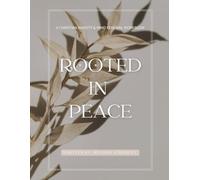 Rooted In Peace: Christian workbook for anxiety and Mind renewal