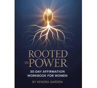 Rooted In Power: 30-day Affirmation Workbook For Women