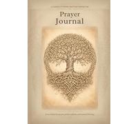Rooted in Prayer: A Guided Christian Prayer Notebook for Scripture, Gratitude, Reflection, and Requests