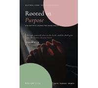 Rooted in Purpose Faith Journal - 90 Day Christian Devotional Planner: Feminine Edition