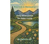 Rooted in Recovery: Daily Meditations for Sober Living (Rooted in Recovery series)
