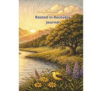 Rooted in Recovery Journal: Sunrise Cover (Rooted in Recovery series)