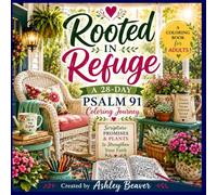 Rooted in Refuge: A 28-Day Psalm 91 Coloring Journey