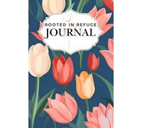 Rooted In Refuge Journal