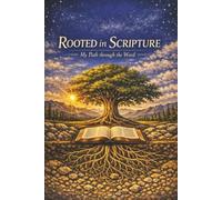 Rooted in Scripture, My Path through the Word: Weekly Sermon Note or Bible Study Journal to Stay Rooted in the Word of God