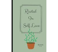 Rooted In Self Love: Self Nurturing Notebook Journal for Friends and Family