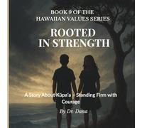 Rooted in Strength: A Story about Ku'paa - Standing Firm with Courage