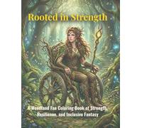 Rooted in Strength: A Woodland Fae Coloring Book of Strength, Resilience, and Inclusive Fantasy