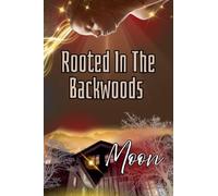 Rooted In The Backwoods: 1