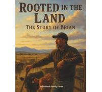 Rooted in the Land: The story of Brian