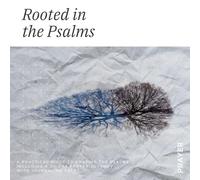 Rooted in the Psalms: a practical guide to praying the psalms, including a 30-day prayer journeywith journaling pages