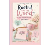 Rooted In the Word: A Bible Reading Journal