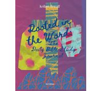 Rooted in the Word:: The Daily Bible Study Journal