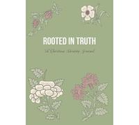 Rooted in Truth A Christian Identity Journal: Biblical Gift Notebook for Women & Teen Girls with a Bible Scripture Based Affirmation on each Lined Page | for Faith, Sermon Notes & Prayer Journaling