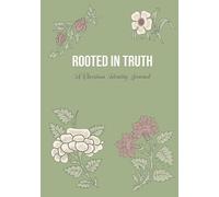Rooted in Truth A Christian Identity Journal: Biblical Gift Notebook for Women & Teen Girls with a Bible Scripture Based Affirmation on each Lined Page | for Faith, Sermon Notes & Prayer Journaling
