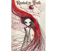 Rooted in Truth: An Honest Shadow Work Journal to Release Past Trauma, Embrace Authenticity, and Reclaim Your Power