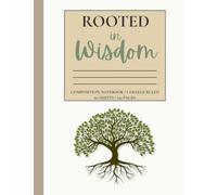 Rooted in Wisdom Composition Notebook: College Ruled Notebook for Prayer, Journaling, and Reflection