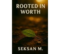 Rooted in Worth: A Self-Worth Journal for Women