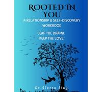 Rooted in You: A Relationship & Self-Discovery Workbook (The Empowered Path)