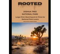 Rooted: Joshua Tree National Park: Large-Print Word Search & Trivia for National Park Lovers (National Parks Trivia & Word Search)