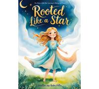 Rooted Like A Star "For Every Little Star Learning to Belong and Shine"