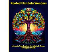 Rooted Mandala Wonders: Intricate Tree Designs for Adults & Teens, 50 Pages of Calm