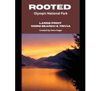 Rooted: Olympic National Park: Large-Print Word Search & Trivia for National Park Lovers (National Parks Trivia & Word Search)