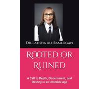 Rooted or Ruined: A Call to Depth, Discernment, and Destiny in an Unstable Age