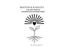 Rooted & Radiant: A 30-Day Positive Affirmation Coloring Book