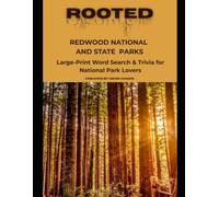 Rooted: Redwood National and State Parks: Large-Print Word Search & Trivia for National Park Lovers (National Parks Trivia & Word Search)