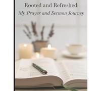 Rooted & Refreshed: My Prayer and Sermon Journey